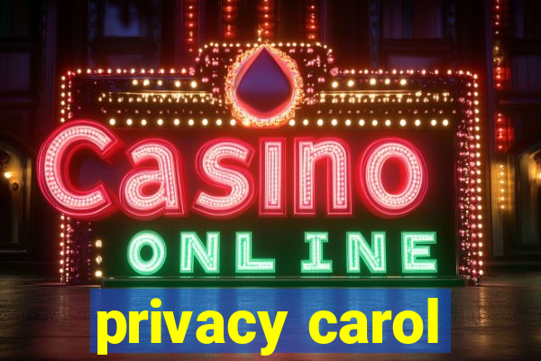 privacy carol